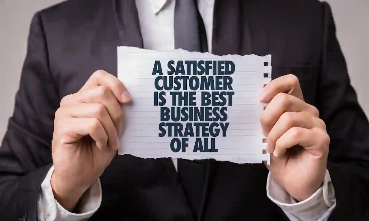 A satisfied customer is the strategy